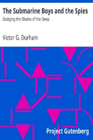 [Gutenberg 17057] • The Submarine Boys and the Spies / Dodging the Sharks of the Deep